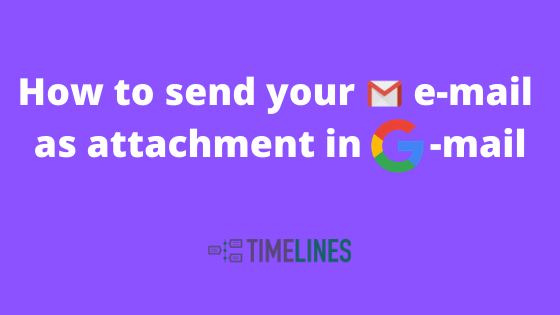 How to send your e mail as attachment in G mail