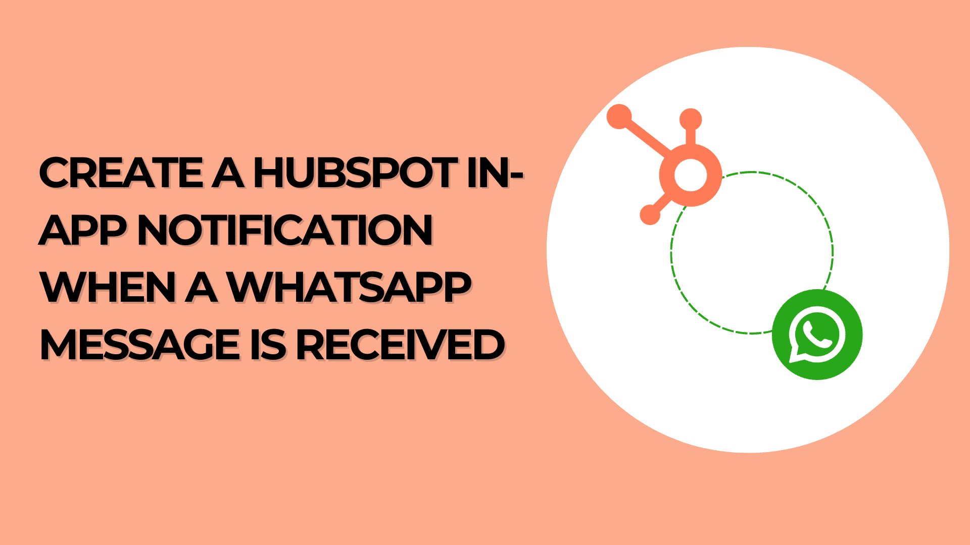 How To Create a HubSpot In-App Notification When a WhatsApp Message is ...