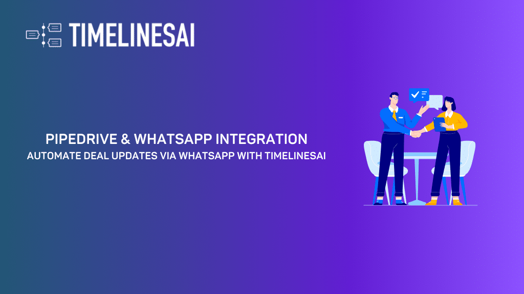 Pipedrive & WhatsApp Integration: Automate Deal Updates via WhatsApp ...